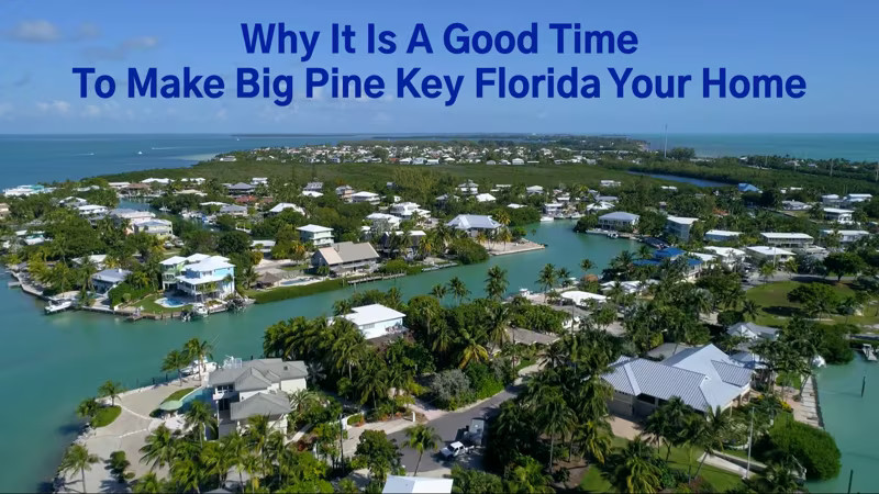 Why It Is A Good Time To Make Big Pine Key Florida Your Home